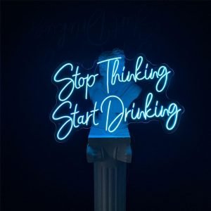 Stop Thinking Start Drinking 2 Neon Tabela