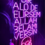 BİR ALO DE GELİRSEM ALLAH BELAMI VERSİN Neon Tabela