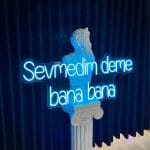 Sevmedim Deme Bana Bana Neon Tabela