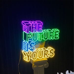 THE FUTURE IS YOURS Neon Tabela