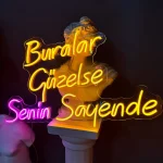 Buralar Güzelse Senin Sayende Neon Tabela