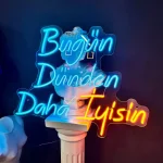Bugün Dünden Daha İyisin Neon Tabela
