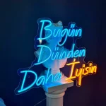 Bugün Dünden Daha İyisin Neon Tabela
