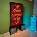I AM NO LONGER A STRANGER OF THIS PLACE Neon Art